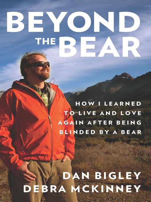 Title details for Beyond the Bear by Dan Bigley - Wait list
